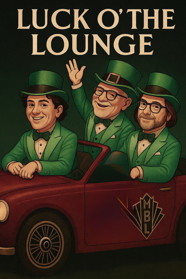 The Luck O' the Lounge MBL Variety Show